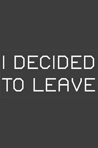 Póster de I Decided to Leave