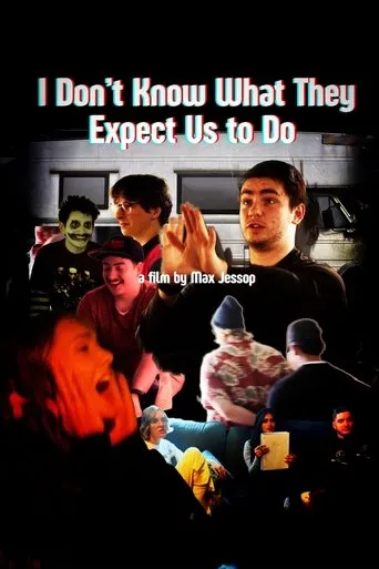 Póster de I Don't Know What They Expect Us to Do