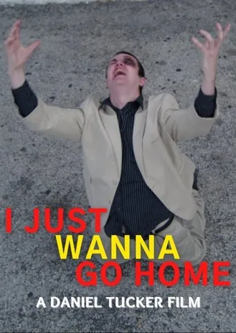 Póster de I Just Wanna Go Home