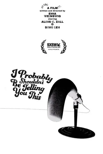 Póster de I Probably Shouldn't Be Telling You This