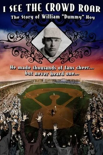 Póster de I See The Crowd Roar: The Story of William Dummy Hoy