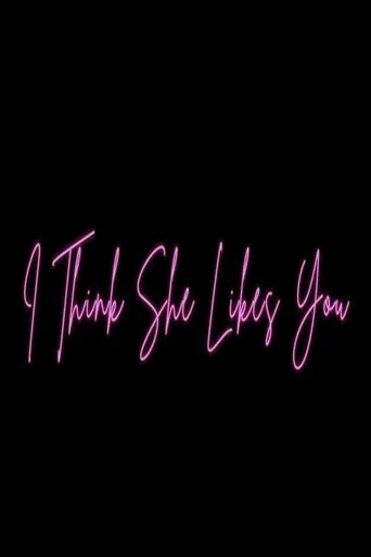 Póster de I Think She Likes You