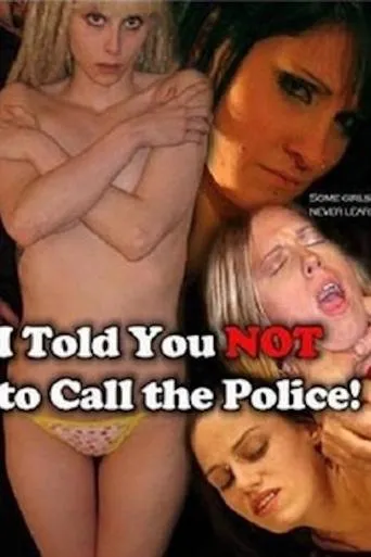 Póster de I Told You Not to Call the Police