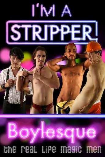Póster de I'm a Stripper: Boylesque!