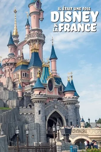 Póster de Il était une fois Disney & la France