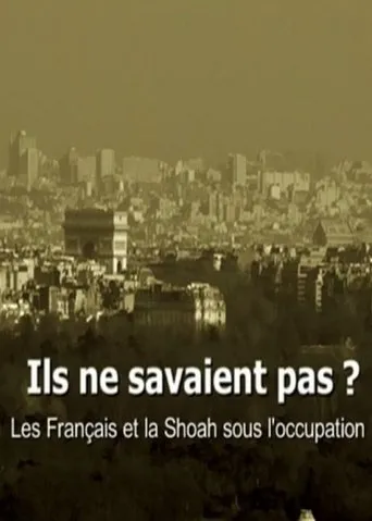 Póster de Ils ne savaient pas ? Les Français et la Shoah sous l'occupation