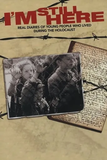 Póster de I’m Still Here: Real Diaries of Young People Who Lived During the Holocaust