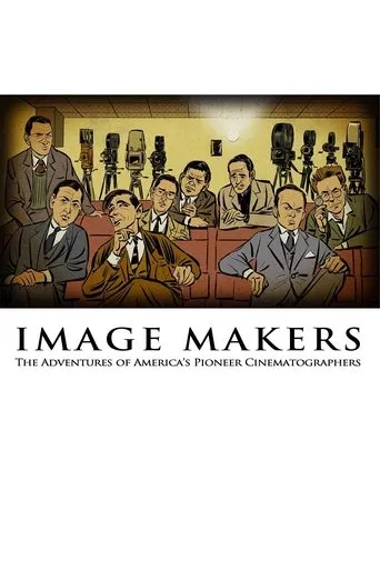 Póster de Image Makers: The Adventures of America's Pioneer Cinematographers