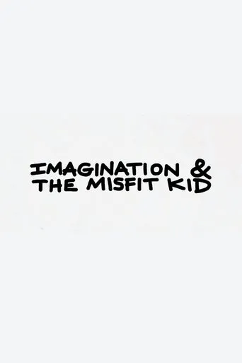 Póster de Imagination & the Misfit Kid
