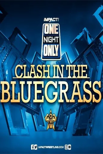 Póster de IMPACT Wrestling: One Night Only: Clash in the Bluegrass