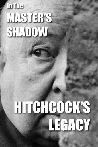 Póster de In the Master's Shadow: Hitchcock's Legacy
