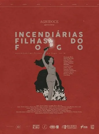 Póster de Incendiárias, Filhas do Fogo