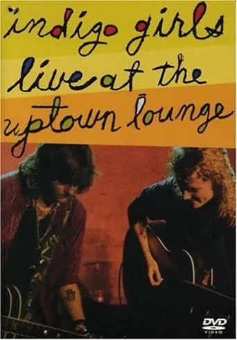 Póster de Indigo Girls: Live at the Uptown Lounge