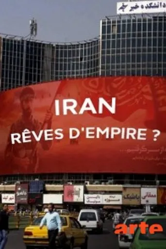 Póster de Iran : rêves d'Empire