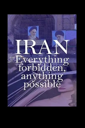 Póster de Iran: Everything Forbidden, Anything Possible
