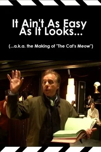 Póster de It Ain't As Easy As It Looks... (...a.k.a. the Making of 'The Cat's Meow')