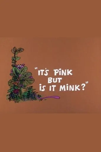 Póster de It's Pink But Is It Mink?