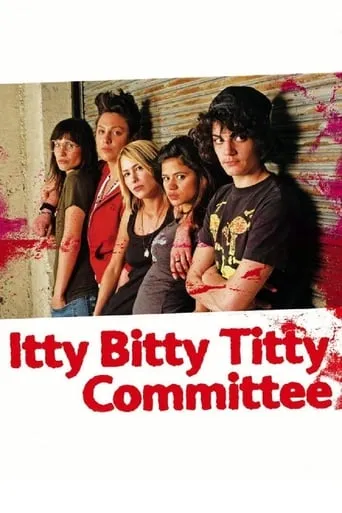 Póster de Itty Bitty Titty Committee