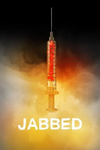 Póster de Jabbed: Love, Fear and Vaccines