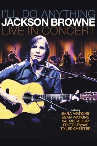 Póster de Jackson Browne: I'll Do Anything - Live In Concert