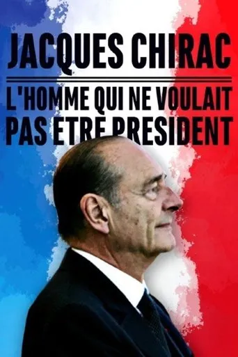 Póster de Jacques Chirac, l'homme qui ne voulait pas être président