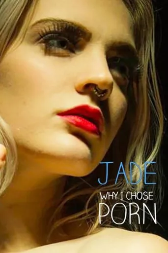 Póster de Jade - Why I Chose Porn