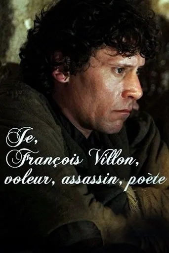 Póster de Je, François Villon, voleur, assassin, poète
