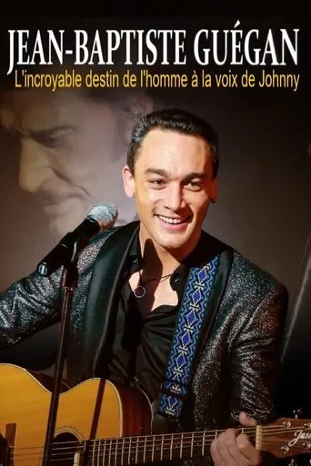 Póster de Jean-Baptiste Guégan - L'incroyable destin de l'homme à la voix de Johnny