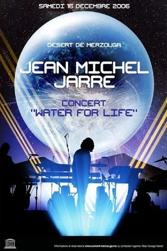Póster de Jean Michel Jarre: Water For Life (2006) con Jean-Michel Jarre como Himself