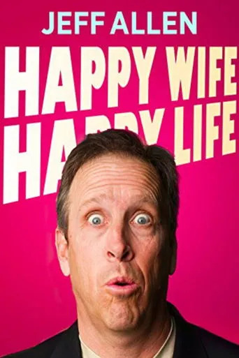 Póster de Jeff Allen: Happy Wife, Happy Life Revisited