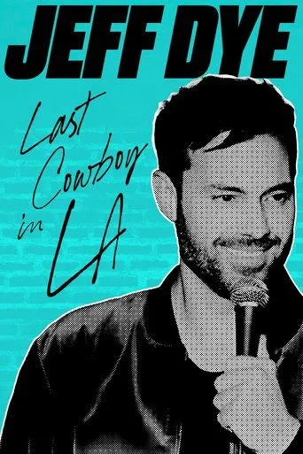 Póster de Jeff Dye: Last Cowboy in LA