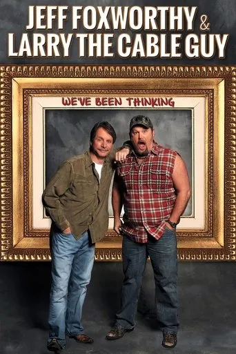 Póster de Jeff Foxworthy & Larry the Cable Guy: We've Been Thinking
