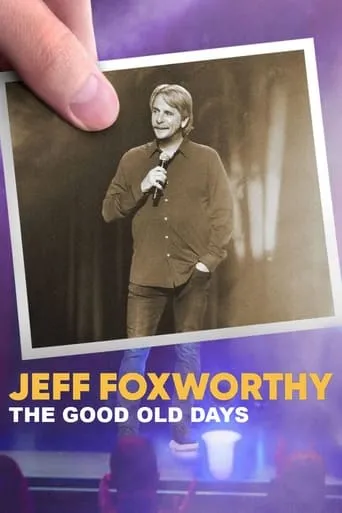 Póster de Jeff Foxworthy: The Good Old Days