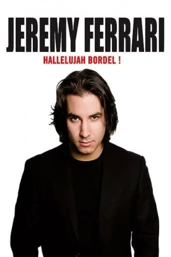 Póster de Jérémy Ferrari - Hallelujah Bordel !