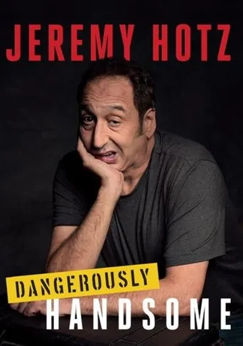 Póster de Jeremy Hotz: Dangerously Handsome