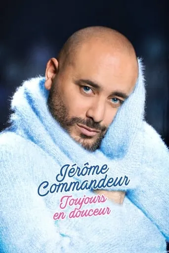 Póster de Jérôme Commandeur - Toujours en douceur