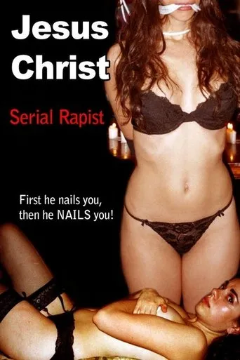 Póster de Jesus Christ: Serial Rapist