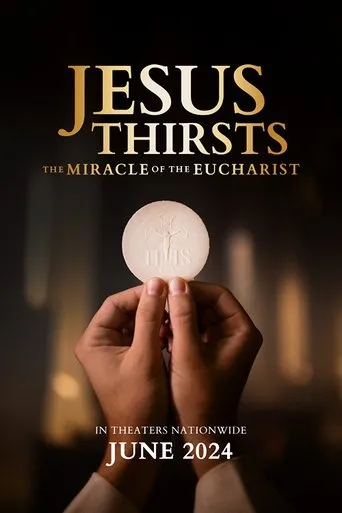 Póster de Jesus Thirsts: The Miracle of the Eucharist
