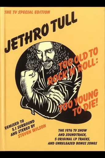 Póster de Jethro Tull: Too Old to Rock'n'Roll, Too Young To Die! (The TV Special Edition)