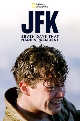 Póster de JFK: siete días que forjaron a un presidente