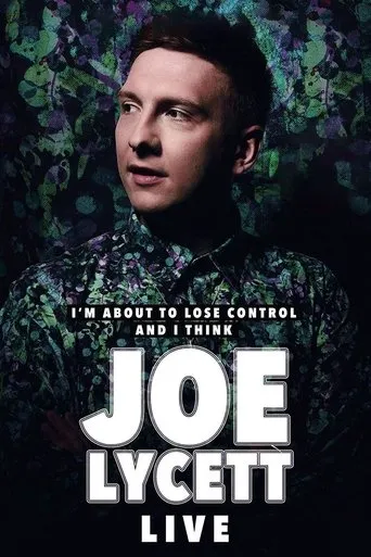 Póster de Joe Lycett: I'm About to Lose Control And I Think Joe Lycett, Live