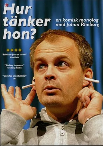 Póster de Johan Rheborg: Hur tänker hon?