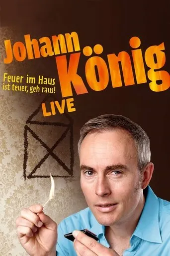 Póster de Johann König - Feuer im Haus ist teuer, geh' raus - Live!