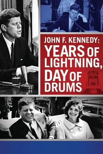 Póster de John F. Kennedy: Years of Lightning, Day of Drums