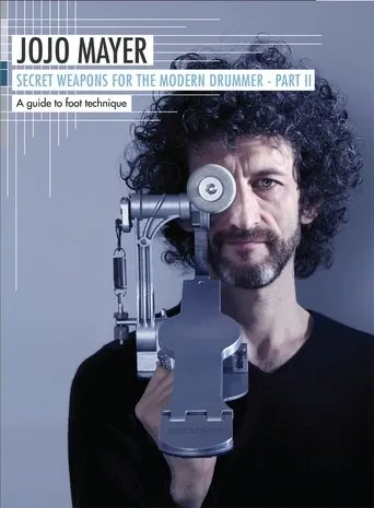 Póster de Jojo Mayer: Secret Weapons Part 2: A Guide to Foot Technique