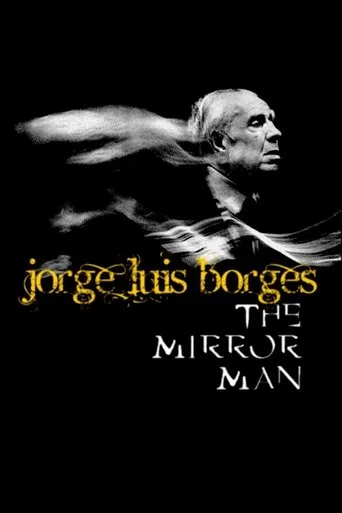 Póster de Jorge Luis Borges, l'homme miroir