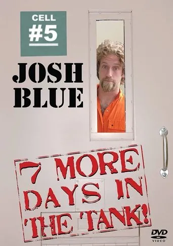 Póster de Josh Blue: 7 More Days In The Tank