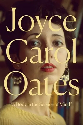 Póster de Joyce Carol Oates: A Body in the Service of Mind