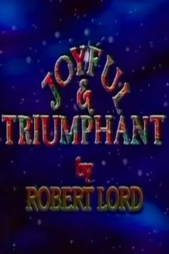 Póster de Joyful and Triumphant