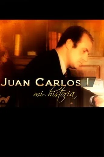 Póster de Juan Carlos I, mi historia